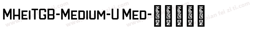 MHeiTGB-Medium-U Med字体转换